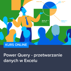 Kurs Power Query - przetwarzanie danych w Excelu