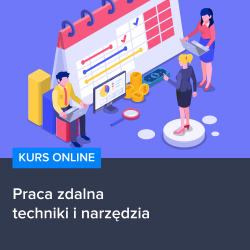 Kurs Praca zdalna - techniki i narzędzia