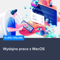 Kurs Wydajna praca z MacOS