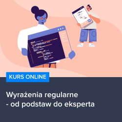 Kurs Wyrażenia regularne - od podstaw do eksperta