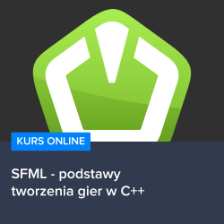 Kurs SFML - podstawy tworzenia gier w C++