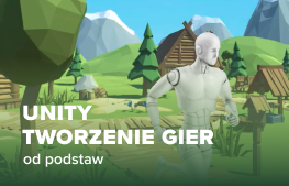 Kurs Unity - tworzenie gier od podstaw